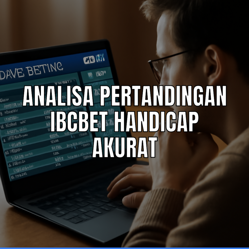 Analisa handicaps Ibcbet pada platform taruhan olahraga.