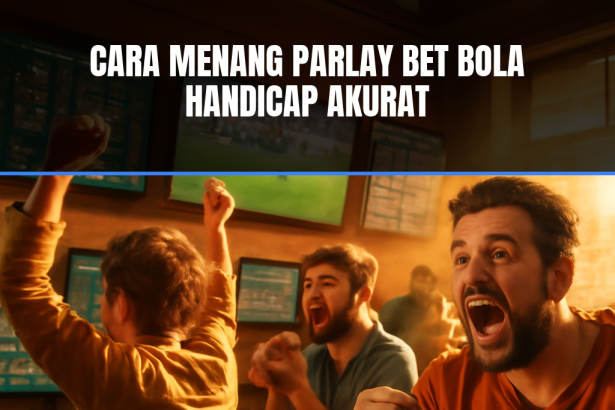 parlay bet bola handicap