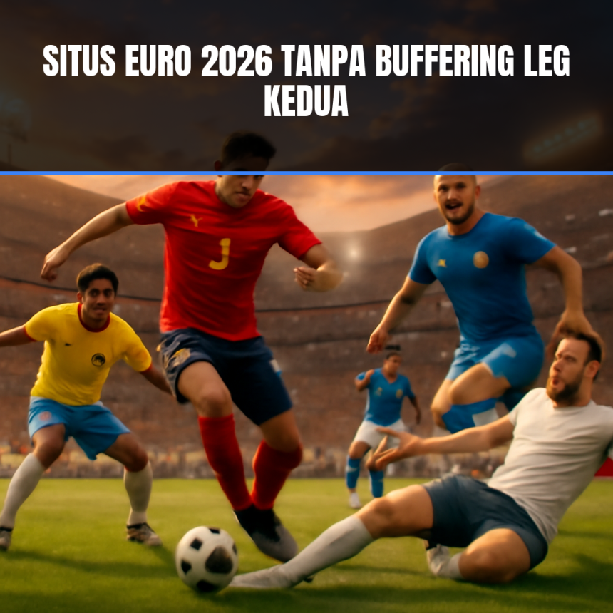 situs euro 2026 tanpa buffering